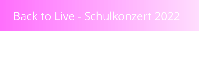 Back to Live - Schulkonzert 2022   Daniel Fiete Wüst