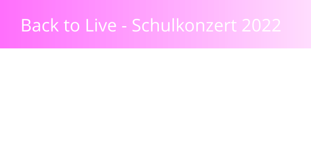Back to Live - Schulkonzert 2022   Orchester Gitarren-AG Keyboard-AG