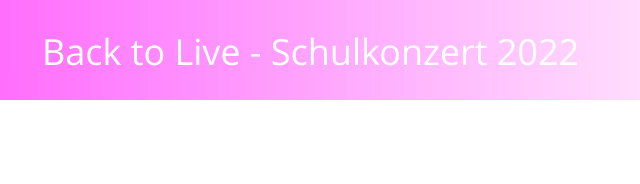 Back to Live - Schulkonzert 2022   Tanz-AG