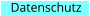 Datenschutz