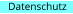 Datenschutz