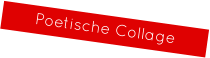 Poetische Collage