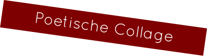 Poetische Collage
