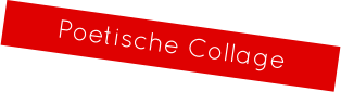 Poetische Collage