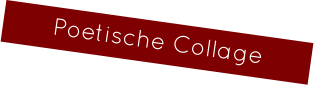 Poetische Collage