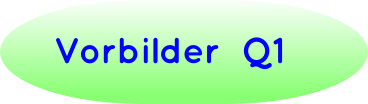 Vorbilder  Q1
