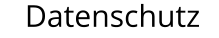 Datenschutz