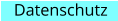 Datenschutz