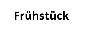 Frühstück