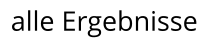 alle Ergebnisse