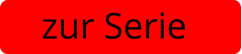 zur Serie