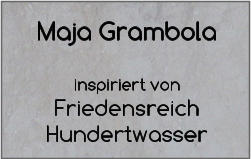 Maja Grambola   inspiriert von  Friedensreich Hundertwasser