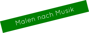 Malen nach Musik