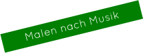 Malen nach Musik