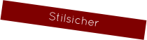 Stilsicher