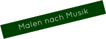 Malen nach Musik