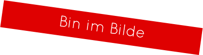 Bin im Bilde