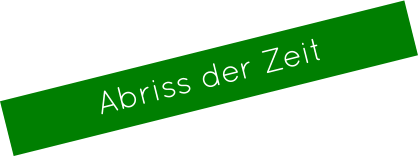Abriss der Zeit