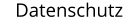 Datenschutz