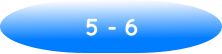 5 - 6