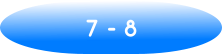 7 - 8
