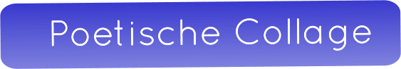 Poetische Collage Poetische Collage