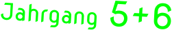 Jahrgang 5+6