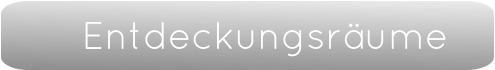 Entdeckungsräume