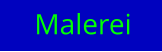 Malerei