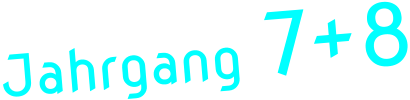 Jahrgang 7+8