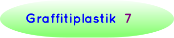 Graffitiplastik  7