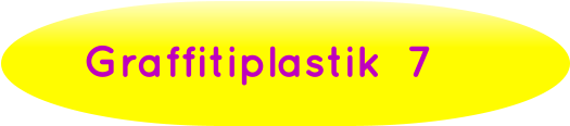 Graffitiplastik  7