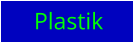 Plastik