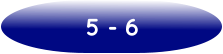 5 - 6
