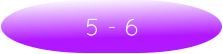 5 - 6