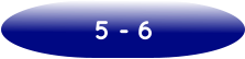 5 - 6
