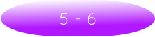 5 - 6