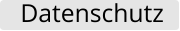 Datenschutz