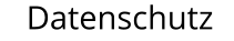 Datenschutz