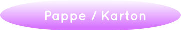 Pappe / Karton