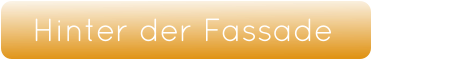 Hinter der Fassade
