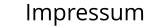 Impressum
