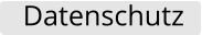 Datenschutz