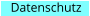 Datenschutz