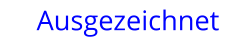 Ausgezeichnet