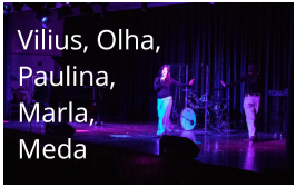 Vilius, Olha,  Paulina,  Marla, Meda