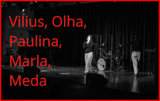 Vilius, Olha,  Paulina,  Marla, Meda