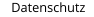 Datenschutz