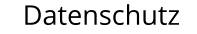 Datenschutz