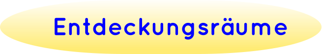 Entdeckungsräume